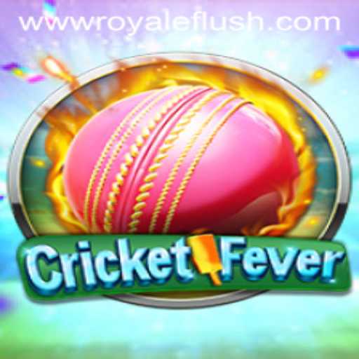 CricketFever: Dive into the Ultimate Gaming Experience with Royale Flush