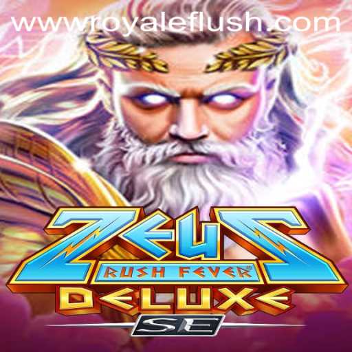 ZeusRushFeverDeluxeSE and the Exciting World of Royale Flush